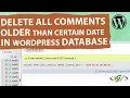 How to Delete All Comments Older Than a Certain Date in WordPress Database using phpMyAdmin