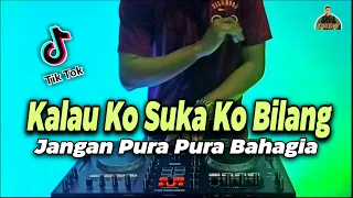 Download DJ Kalau Ko Suka Ko Bilang Jangan Pura Pura Bahagia - Berhenti Kasihan Tik Tok Remix Terbaru 2020 MP3