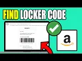How To Find Amazon Locker Code In App Get Amazon Locker Code