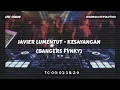 Lagu JAVIER LUMENTUT - KESAYANGAN (BANGERS FVNKY) [INSOM'REV]