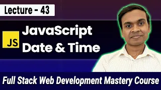 JavaScript Date Time setTimeout setInterval in Hindi Full Stack Web Development Course