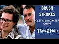 Brush Strokes Cast Characters Then and Now