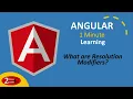 Angular 1 Minute Learning - What are Resolution Modifiers