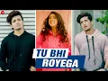 Tu Bhi Royega - Bhavin, Sameeksha, Vishal | Jyotica Tangri | Vivek Kar| Kumaar | Zee Music Originals