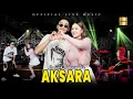 Sadewok \u0026 Ririn DA ft Berkah Talenta - AKSARA (Official Live Music)