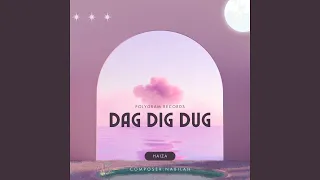 dag dig dug