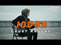 JODOH - MANIS MANJA GROUP • Cover Reggae By Hanifah Voice Lab
