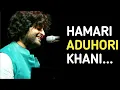 Download Lagu HAMARI ADUHRI KHANI.......Arjit sing full hit song