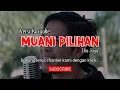 KARAOKE MUANI PILIHAN || EKA JAYA