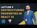 9 Destructuring Props in React JS Project in Urdu Hindi