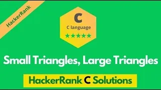 HackerRank Small Triangles Large Triangles problem solution in C C problems solutions