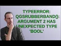 TypeError QgsRubberBand argument 2 has unexpected type bool