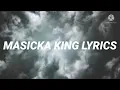 Masicka - King (Lyrics)