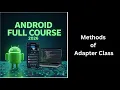 487 Methods of Adapter Class in Android RecyclerView Kotlin Tutorial Complete Android Course