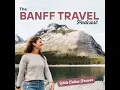 19 Visiting Banff in August Here s what to expect