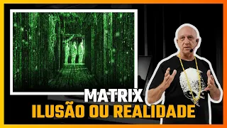 MATRIX: Entendendo oque é ILUSÃO e o que é REALIDADE | Prof. Laércio Fonseca