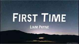 Liam Payne French Montana First Time Lyrics 