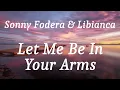 Sonny Fodera & Libianca - Let Me Be In Your Arms (lyrics)