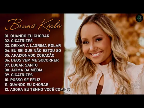 Download MP3 Bruna Karla - AS MELHORES (músicas mais tocadas) [[MÚSICA GOSPEL]] [ CD COMPLETO ]