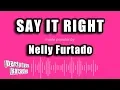 Download Lagu Nelly Furtado - Say It Right (Karaoke Version)