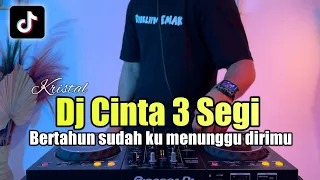 dj cinta tiga segi remix bertahun sudah ku menunggu dirimu full bass