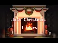 Download Lagu Last Christmas - Wham | 1 hours | a bit slowed + reverb