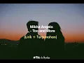 Download Lagu Mikha Angelo - Too and More (Lirik + Terjemahan)