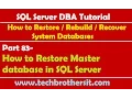 SQL Server DBA Tutorial 83-How to Restore Master database in SQL Server