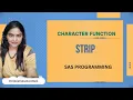 SAS Programming STRIP Remove Leading and Trailing Spaces in SAS