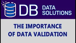 The Importance of Data Validation