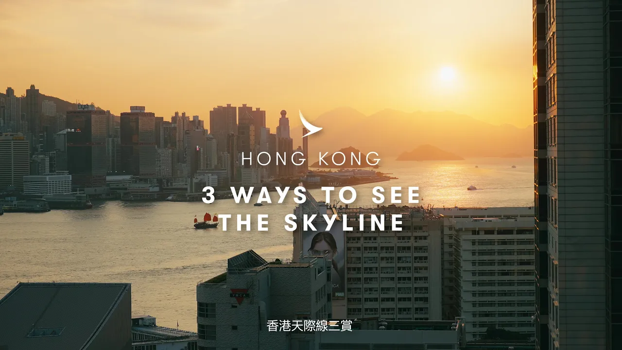 cathaypacific — Hong Kong: 3 Ways to See the Skyline (YouTube video ad)