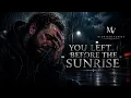 POST MALONE You Left Before the Sunrise Cinematic