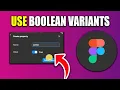 How To Use Figma Boolean Variants In Figma - Best Method