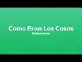 Babasonicos - Como Eran Las Cosas (Letra)