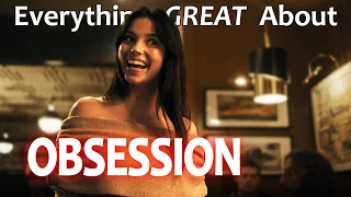 Everything GREAT About Obsession!
