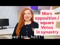 Mars opposition Venus in Synastry I Never too hot