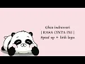 Download Lagu Ghea indrawari | RASA CINTA INI | speed up + lirik lagu