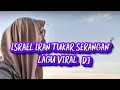 Download Lagu LAGU ISRAEL IRAN TUKAR SERANGAN SENJATA LAGU VIRAL - ANAK NEGERI JAJAH BANGSA SENDIRI
