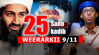 25 Sano kadib | 9/11 Saameynta Weeraradii Mareykanka | Al Qaacida Ma gaartay Hadafkeeda?