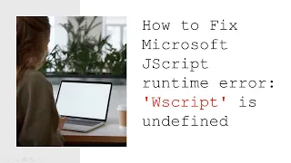Power Automate Desktop - FIX Wscript Jscript runtime error Wscript is undefined in Run Javascript