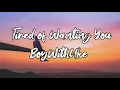 Download Lagu (lyrics) Tired of Wanting You -  BoyWithUke