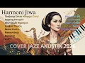 Lagu Harmoni Jiwa | Dengar lagu ini sekali langsung ketagihan - Cover Jazz Akustik 2026