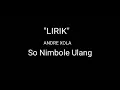 Lirik *Andre Xola* So Nimbole Ulang