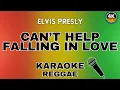 Download Lagu Can't Help Falling in Love - Elvis Presley (Reggae Karaoke)