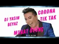 Dj Yasin Beyaz ft Murat Övünç - Corona TikTak Remix