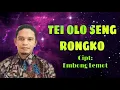 Download Lagu Lagu Manggarai terbaru TEI OLO SENG RONGKO || Cipt: Embong Lemot