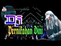 Lagu DJ BREAKBEAT PERNIKAHAN DINI FULL BASS