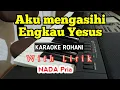 Download Lagu Aku mengasihi Engkau Yesus || Symphony worship || KARAOKE ROHANI || NADA PRIA DO = A