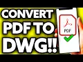 How To Convert PDF to DWG Very EASY