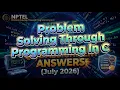 NPTEL Problem Solving Through Programming In C Week 5 Quiz Assignment Answers July 2026